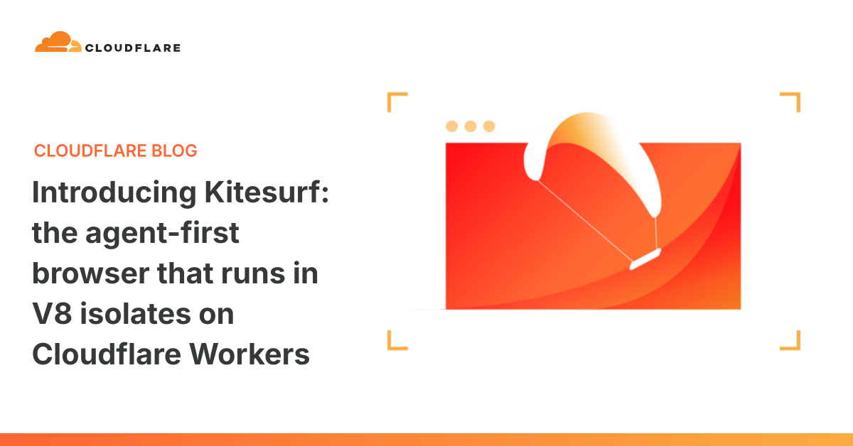 Cloudflare ships Kitesurf, a browser engine built for AI agents instead of humans