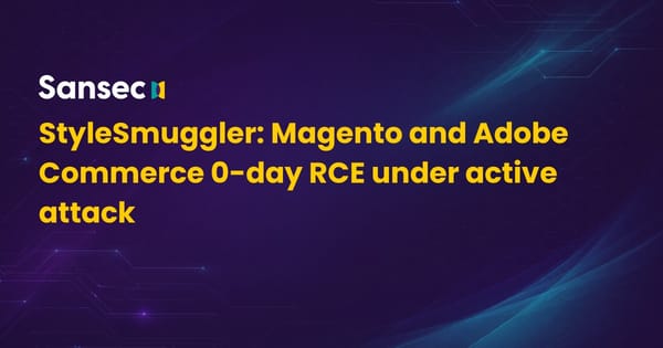 StyleSmuggler: a CVSS 10 Magento and Adobe Commerce zero-day is being exploited — patch and rotate every secret